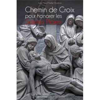 Chemin de Croix pour honorer les Saintes Plaies de Jésus