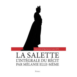 La Salette- l'intégrale du récit par Mélanie elle-même