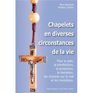Chapelets en diverses circonstances de la vie