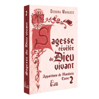 La Sagesse révélée du Dieu vivant - Tome  2