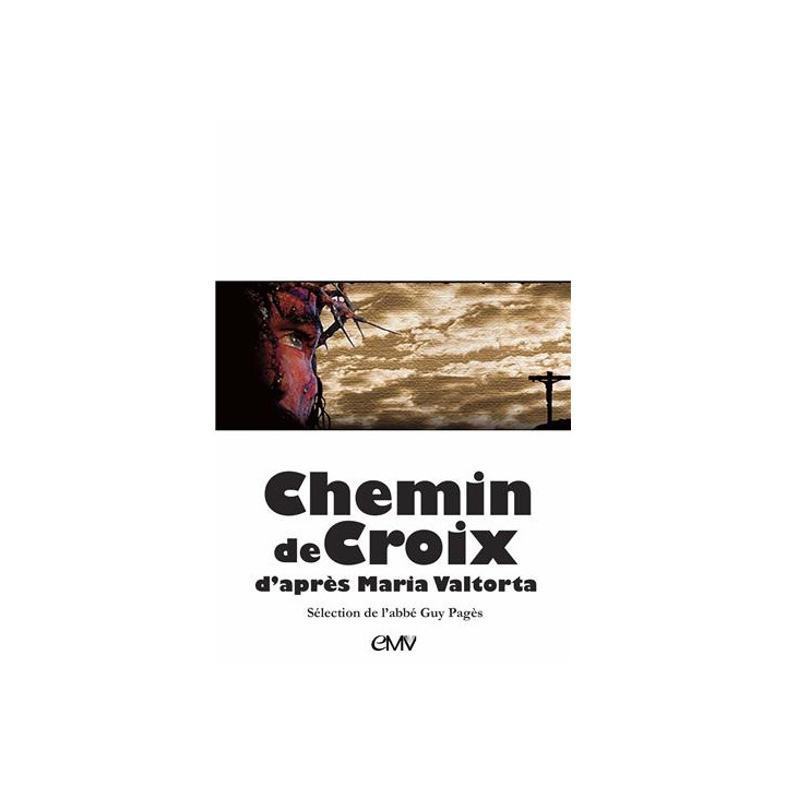 Chemin de Croix d'après Maria Valtorta