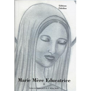 Marie Mère Éducatrice - Tome  3