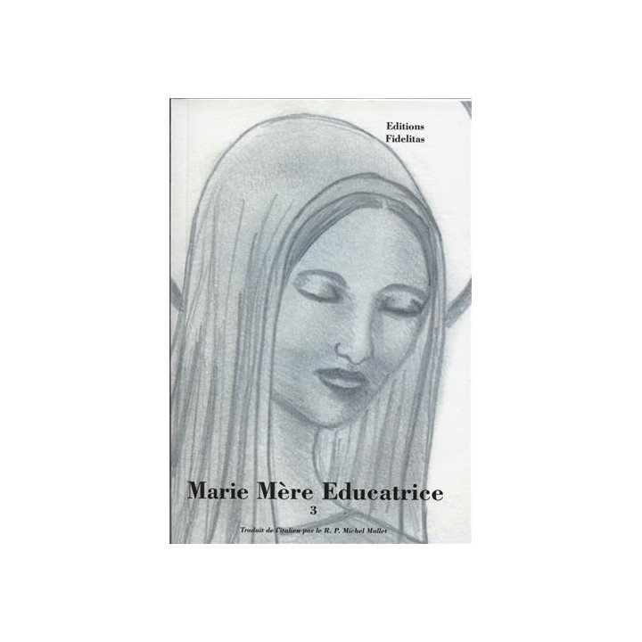 Marie Mère Éducatrice - Tome  3