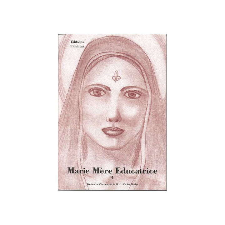 Marie Mère Éducatrice - Tome  4