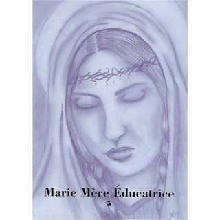 Marie Mère Éducatrice - Tome  5