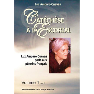Catéchèse à l'Escorial - Volume 1