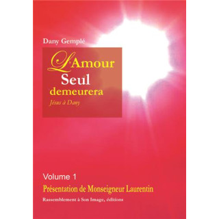 L'amour seul demeurera - Tome  1