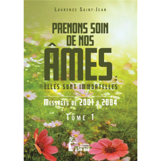 Prenons soin de nos âmes : elles sont immortelles - Messages de 2001 à 2004 - To