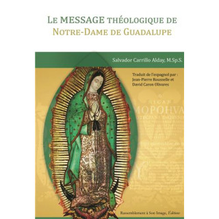 Le message théologique de Notre-Dame de Guadalupe
