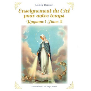 Enseignement du Ciel pour notre Temps - Rayonne ! 2
