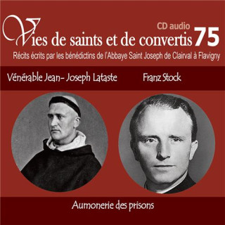 Vies de saints et de convertis 75 - Abbé Franz Stock - Bienheureux Père Jean-Jos