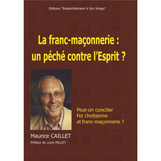 La franc-maçonnerie : un péché contre l'Esprit ?