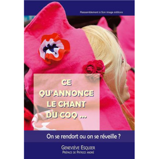 Ce qu'annonce le chant du coq... On se rendort ou se réveille ?