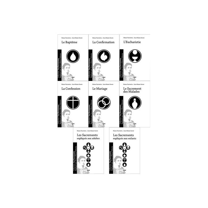 Les Sacrements - expliqués par Jésus à Maria Valtorta - La série des 8 Livrets