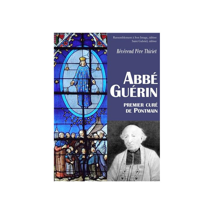 Abbé Michel Guérin, premier curé de Pontmain