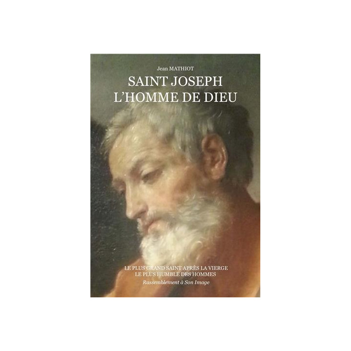 Saint Joseph, l'Homme de Dieu