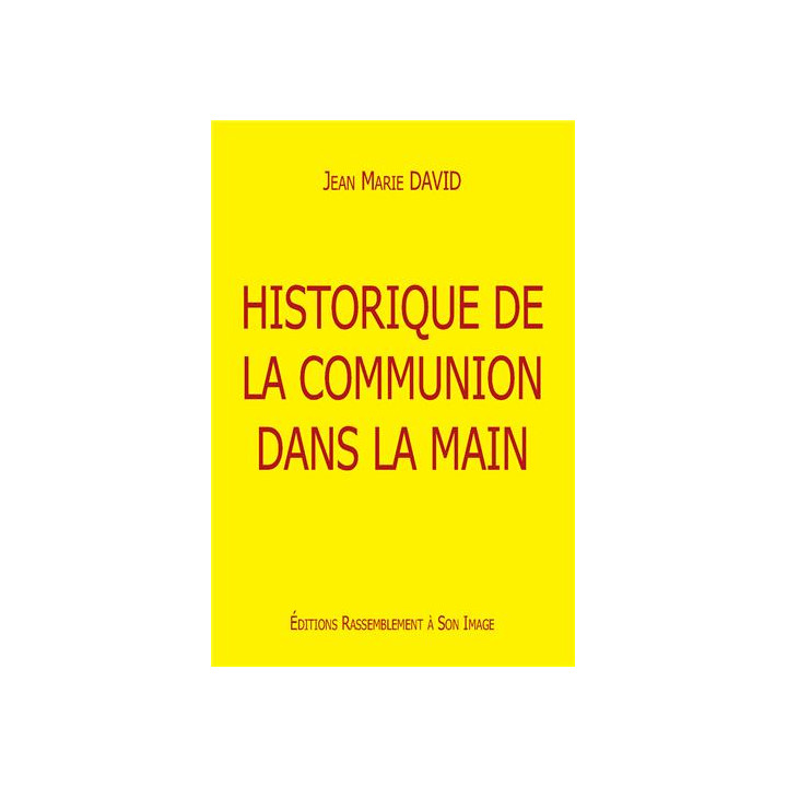 Historique de la communion dans la main - Lot de 10 exemplaires