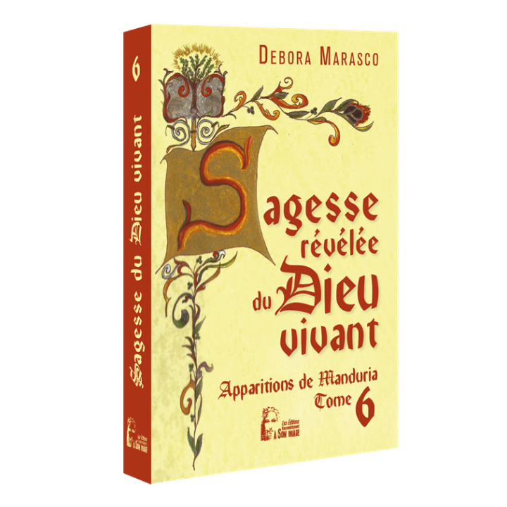 La Sagesse révélée du Dieu vivant - Tome  6