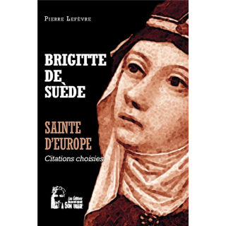 Brigitte de Suède - Sainte d'Europe - Citations choisies