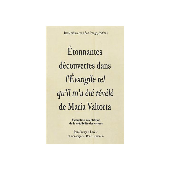 Etonnantes découvertes dans l'Evangile tel qu'il m'a été révele de Maria Valtort