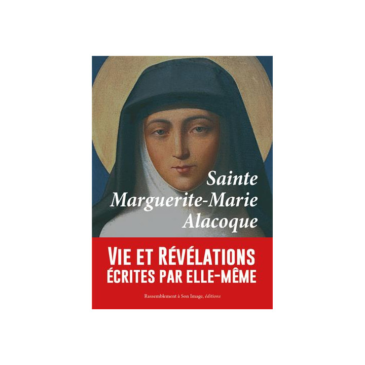 Sainte Marguerite-Marie Alacoque - vie et révélations